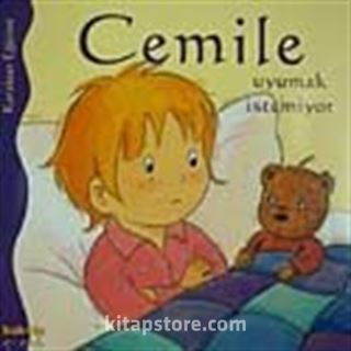 Cemile Uyumak İstemiyor