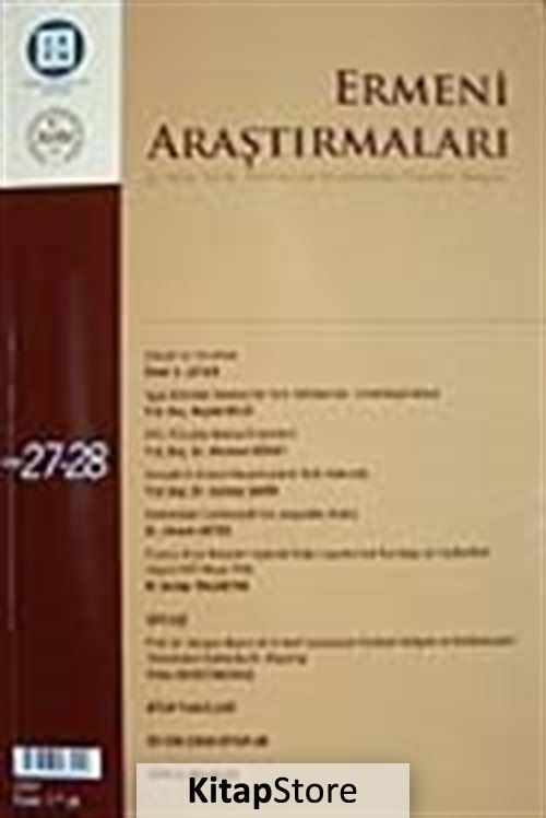Ermeni Araştırmaları 27-28/ Üç Aylık Tarih, Politika ve Uluslararası İlişkiler Dergisi