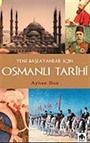 Yeni Başlayanlar İçin Osmanlı Tarihi