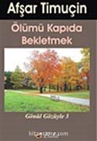 Ölümü Kapıda Bekletmek