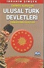 Tarihte Kurulan Ulusal Türk Devletleri Çankaya'nın Yıldızları