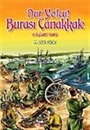 Dur Yolcu Burası Çanakkale (18 Mart 1915)