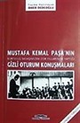 Mustafa Kemal Paşa'nın Gizli Oturum Konuşmaları