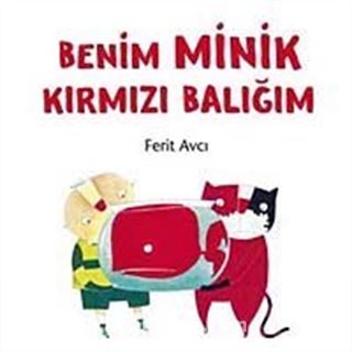 Benim Minik Kırmızı Balığım