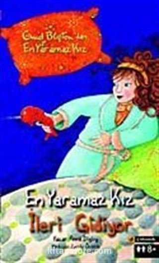 En Yaramaz Kız İleri Gidiyor