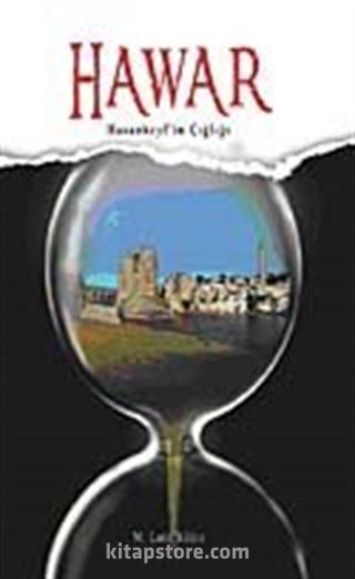 Hawar Hasankeyf'in Çığlığı