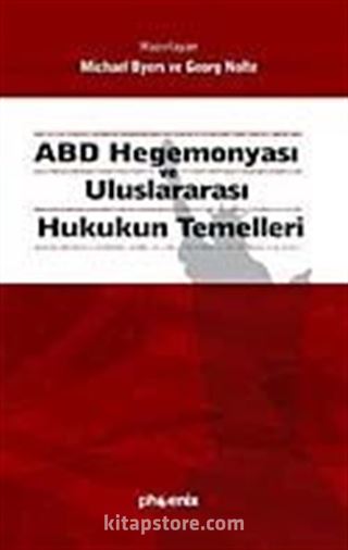 ABD Hegemonyası ve Uluslararası Hukukun Temelleri