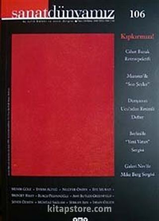 Sanat Dünyamız Üç Aylık Kültür ve Sanat Dergisi Sayı:106 Bahar 2008