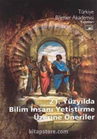 21. Yüzyılda Bilim İnsanı Yetiştirme Üzerine Öneriler