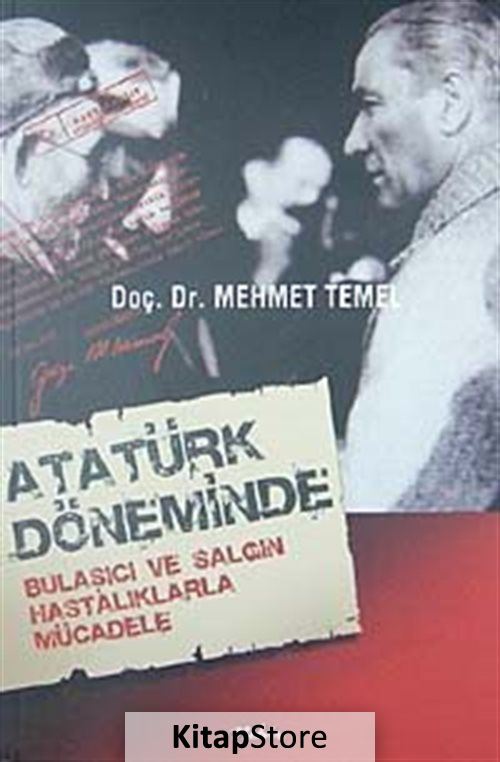 Atatürk Döneminde Bulaşıcı ve Salgın Hastalıklarla Mücadele