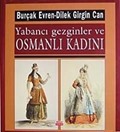 Yabancı Gezginler ve Osmanlı Kadını