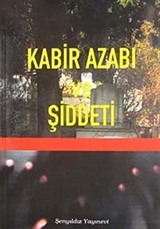 Kabir Azabı ve Şiddet
