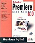 Adobe Premiere Kurs Kitabı 6.0