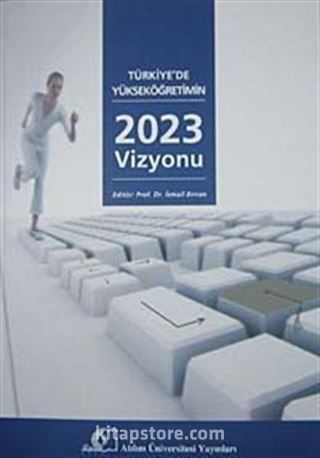 Türkiye'de Yükseköğretimin 2023 Vizyonu