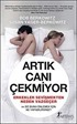 Artık Canı Çekmiyor