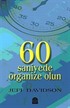 60 Saniyede Organize Olun
