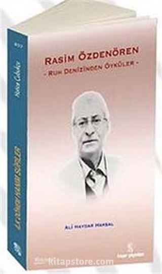 Rasim Özden Ören Ruh Denizinden Öyküler