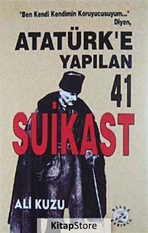 Atatürk'e Yapılan 41 Suikast