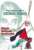 George Habaş / Filistin: Düşle Gerçek Arasında