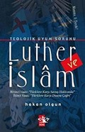 Teolojik Uyum Sorunu Luther ve İslam