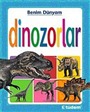 Dinozorlar / Benim Dünyam