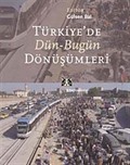 Türkiye'de Dün Bugün Dönüşümleri