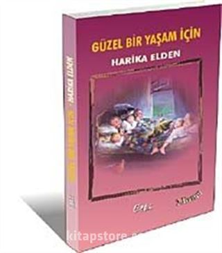Güzel Bir Yaşam İçin