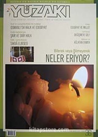 Yüzakı Aylık Edebiyat, Kültür, Sanat, Tarhi ve Toplum Dergisi /Sayı:36 Yıl: Şubat 2008