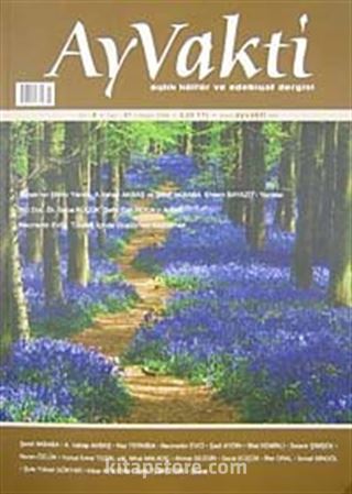 Ayvakti / Sayı: 91 Nisan 2008 Aylık Kültür ve Edebiyat Dergisi