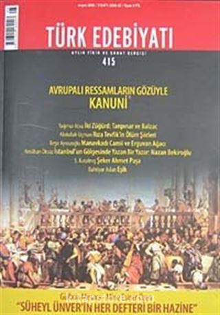 Sayı: 415 / Mayıs 2008 / Türk Edebiyatı / Aylık Fikir ve Sanat Dergisi