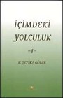 İçimdeki Yolculuk-1 / K. Şefika Güler