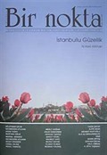 Bir Nokta / Aylık Edebiyat Dergisi / Yıl: 8 / Sayı: 76 Mayıs 2008