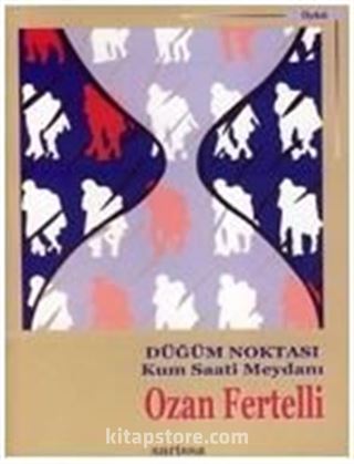 Düğüm Noktası-Kum Saati Meydanı