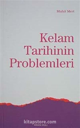 Kelam Tarihinin Problemleri