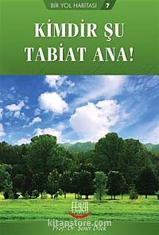 Kimdir Şu Tabiat Ana