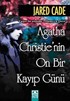 Agatha Christie'nin On Bir Kayıp Günü