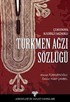 Türkmen Ağzı Sözlüğü