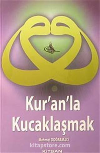 Kur'an'la Kucaklaşmak