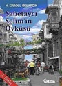 Sabetaycı Selim'in Öyküsü