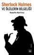 Sherlock Holmes Ve Ölülerin Bilgeliği