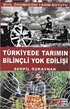 Türkiye'de Tarımın Bilinçli Yok Edilişi