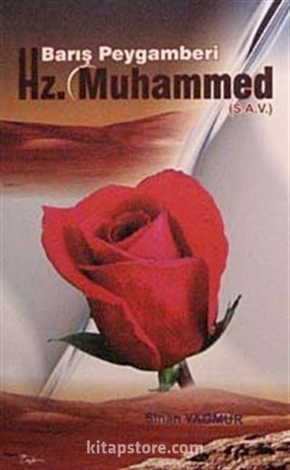 Barış Peygamberi Hz. Muhammed (s.a.v)