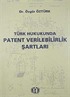 Türk Hukukunda Patent Verilebilirlik Şartları