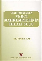 Vergi Hukukunda Vergi Mahremiyetinin İhlali Suçu