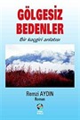 Gölgesiz Bedenler (Bir Koçgiri Anlatısı)