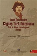 İslam Öncesinden Çağdaş Türk Dünyasına