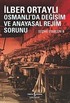 Osmanlıda Değişim ve Anayasal Rejim Sorunu (Seçme Eserleri II)
