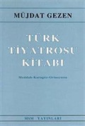 Türk Tiyatrosu Kitabı Meddah - Karagöz - Ortaoyunu
