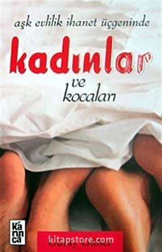 Aşk Evlilik İhanet Üçgeninde Kadınlar ve Kocaları