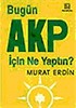 Bugün AKP İçin Ne Yaptın?